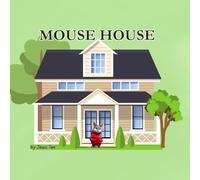 Mouse House: Come on in and see what each mouse loves to do the most in their cozy little home. You might be surprised! A rhyming read aloud book for readers young and old.