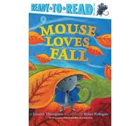 Mouse Loves Fall: Ready-To-Read Pre-Level 1