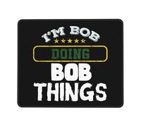 Mouse Mat Im Bob Doing Bob Things Mousepad PC 25x30cm