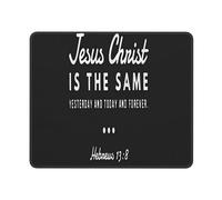 Mouse Mat Jesus Christ Is The Same Yesterday Today And Forever Christianty Mousepads Square Mouse Pad Durable Desk Mat For Office And Home Computers Gaming M