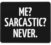 Mouse Mat Me Sarcastic Never Mouse Pad Non-Slip Mice Pad Square Mousepads For Laptop Gaming Office And Home XL