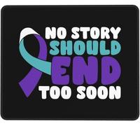 Mouse Mat No Story Should End Too Soon Suicide Prevention Awareness Anti-Slip Rubber Base Gaming Mousepad Stitched Edges Mice Mat For Computer Office Work 25X30Cm