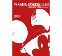 Mouse of the Baskervilles: A Steamboat Willie Detective Novel