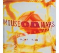 Mouse on Mars - Iaora Tahiti [VINYL]