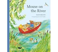 Mouse on the River : A journey through nature
