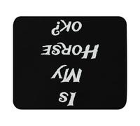 Mouse Pad 11.8" x 9.8" Mousepad Humorous is My Horse Ok Countryside Farming Gift | Hilarious Horseback Riding Pun Men Women