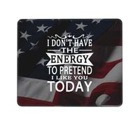 Mouse Pad 25X30CM,I Don'T Have Energy To Pretend To Like You Today Desk Mat Non-Slip Mousepad Durable Desk Pad For Desktop Room Work
