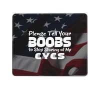 Mouse Pad 25X30CM,Please Tell Your Boobs To Stop Staring At My Eyes Mousepad Non-Slip Desk Mat Durable Mouse Mats For Desktop Room Work