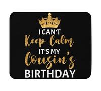 Mouse Pad 9.4"x7.9" Mousepad Humorous Can't Keep Calm My Cousin's Birthday Hilarious Hyped Celebrations Men Womens