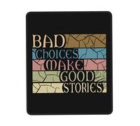 Mouse Pad Bad Choices Make Good Stories Funny Mouse Mats Soft Mousepad Non-Slip Desk Mat For Home Computers Work 25X30CM