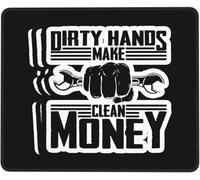 Mouse Pad Dirty Hands Make Clean Money Desk Mat for Office 10x12in