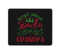 Mouse Pad Forget About Santa I'Ll Just Ask Grandpa Mouse Pad Waterproof Gaming Mousepad With Stitched Edges For Laptop Pc Desk 25X30Cm