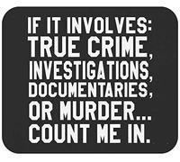 Mouse Pad Funny Gag Sarcastic Funny True Crime Documentary Desk Mat Comfort Mousepad Soft Mouse Mats For Computers Work Home 25X30CM
