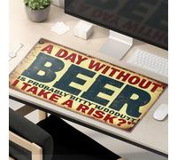Mouse Pad Funny Work A Day Without Beer Is Probably Bitty. Mouse Pad Mouse Mat Funny Mouse Pads For Work