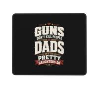 Mouse Pad G-uns Don't Kill People Dads with Pretty Gaming Mouse Pad Game