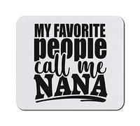 Mouse Pad Grandma Grandmother My Favourite People Call Me Nana Desk Pad