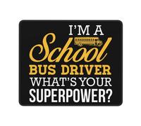 Mouse Pad I Am School Bus Driver Whats Your Superpower Mousepad Soft Mouse Mats Durable Desk Mat For Computers Work Home 25X30CM