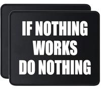 Mouse Pad If Nothing Works Do Nothing Theme Desk Pad Desk 25x30CM
