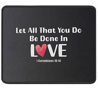 Mouse Pad Let All That You Do Be Done In Love Religious Faith Christianty Quote Scripture Mouse Mats Non-Slip Mousepad Soft Desk Mat For Office Work Home 25X30CM