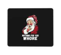Mouse Pad Nothing For You Whore Santa Writing Mat Small Portable Gaming Mouse Pad, For Computer, Office, Work, Travel, 25x30cm