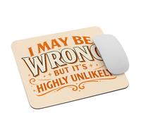 Mouse Pad Sarcastic Words I May Be Wrong But It's Desk Mat for Computer