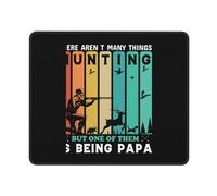 Mouse Pad There Aren'T Many Things Hunting But One Of Them Is Being Papa Mouse Mats Non-Slip Mousepad Durable Desk Mat For Home Computers Work 25X30CM