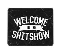Mouse Pad Welcome To The Shit Show Desk Mat Soft Mousepad Comfort Mouse Mats For Computers Home Work 25X30CM
