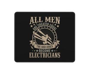 Mouse Pads All Men are Created Equal The Bad Asses Become Electricians | Office Mouse Pad 10x12in for Laptop Comfortable Mice Mat with Stitched Edges Desk Pad for Home Travel