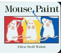 Mouse Paint[MOUSE PAINT-BOARD][Board Books]