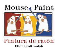 Mouse Paint/Pintura de Raton Board Book: Bilingual English-Spanish