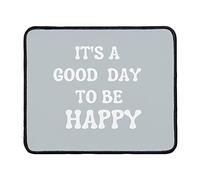 Mousepad Its A Good Day To Be Happy Table pad for Office 10x12in