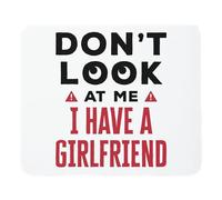 Mousepads Don't Look at Me I Have a Womenfriend Gaming Mouse Mat for