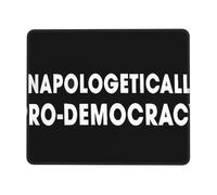 Mousepads Unapologetically Pro Democracy Desk Mat for Computer 10x12in