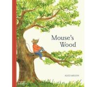 Mouse's Wood : A Year in Nature