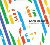 Mousse T. - Gourmet de funk