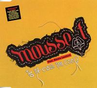 Mousse T - Is It Cos I'm Cool [CD 2]
