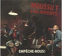 Moussu T E Lei Jovents - Empeche-Nous