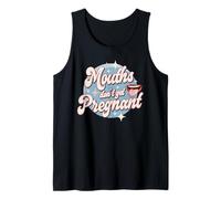 Mouth Don't Get Pregnant Embarrassing Humor Adult Jokes Tank Top