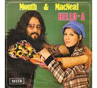 Mouth & MacNeal - Hello-A / Talk a Little Louder - Belgian 7"