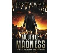 Mouth of Madness: Preternatural Chronicles Book 4 (The Preternatural Chronicles)