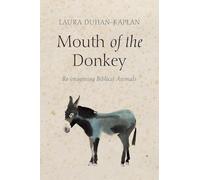 Mouth of the Donkey: Re-imagining Biblical Animals