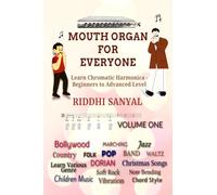 Mouth Organ For Everyone: Learn Chromatic Harmonica - Beginners to Advanced Level: Learn Chromatic Harmonica - Beginners to Advanced Level: Finding in self