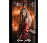 Mouth Passion (Female Agency)