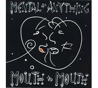 Mouth to mouth By Mental As Anything (0001-01-01)