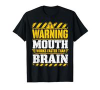 Mouth Works Faster Than Brain Warning Sarcastic Quote Humor Value Graphic T-Shirt