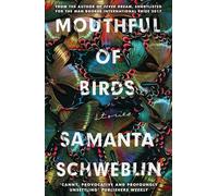 Mouthful of Birds : LONGLISTED FOR THE MAN BOOKER INTERNATIONAL PRIZE, 2019