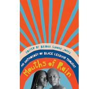 Mouths of Rain: An Anthology of Black Lesbian Thought