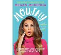 Mouthy - Unfiltered, Uncensored & Honest as Ever: The Sunday Times Bestseller