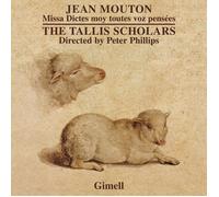 Mouton Dictes Moy Toutes Pensees The Tallis Scholars Peter Phillips Gimell GIM04