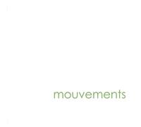 Mouvements - Mouvements